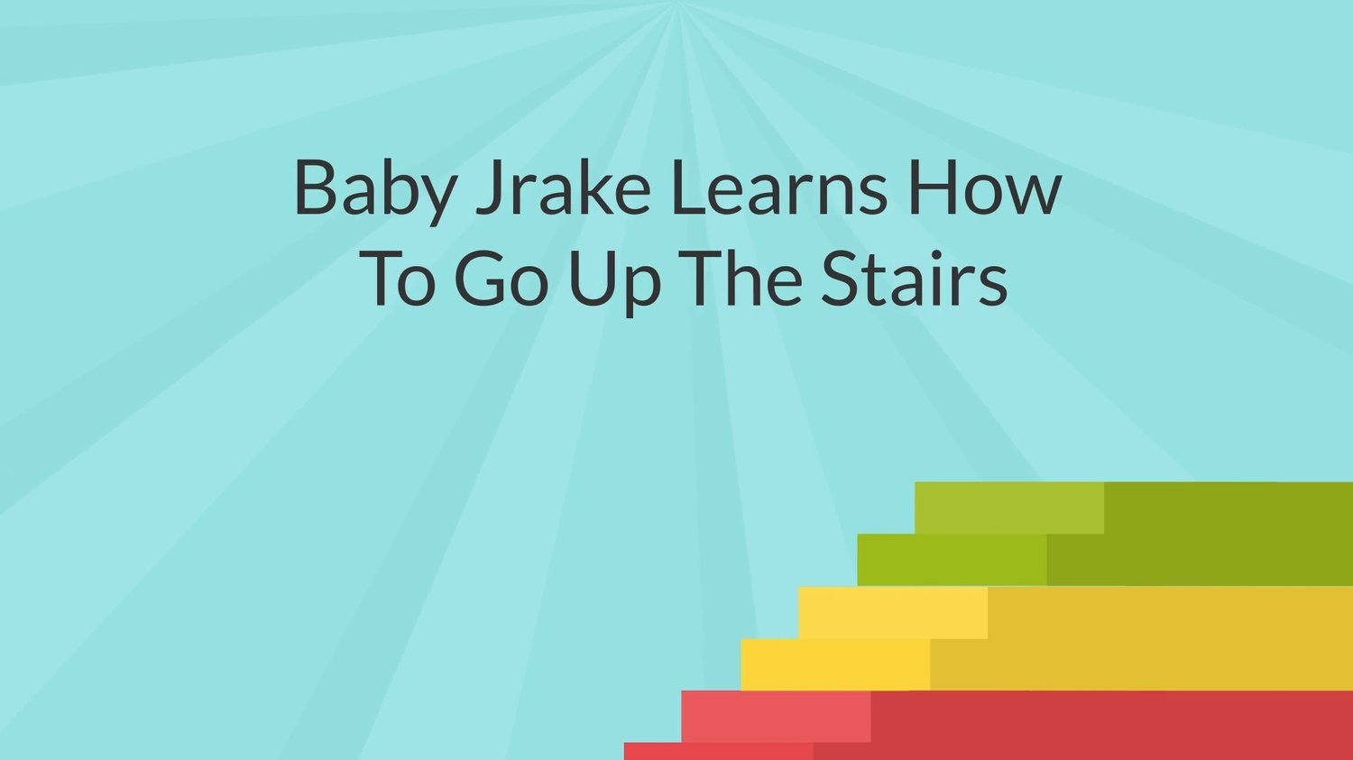 Stairs+Jrake