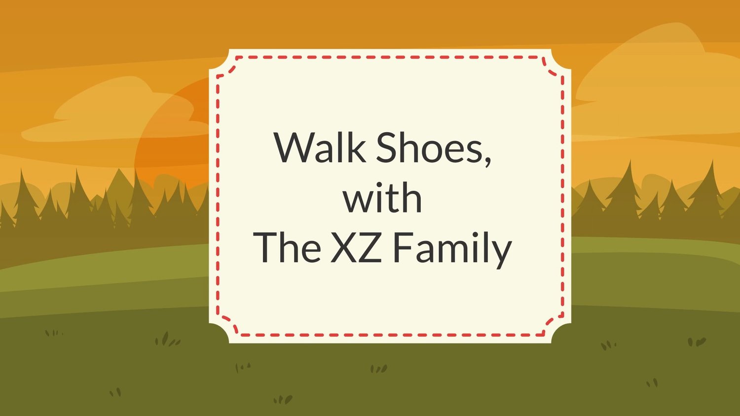 Walk+Shoes+with+the+XZ+Family